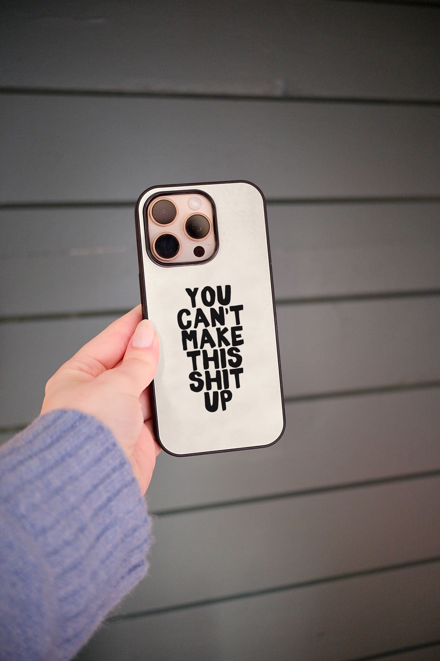 You Can't Make This Shit Up | Phone Case