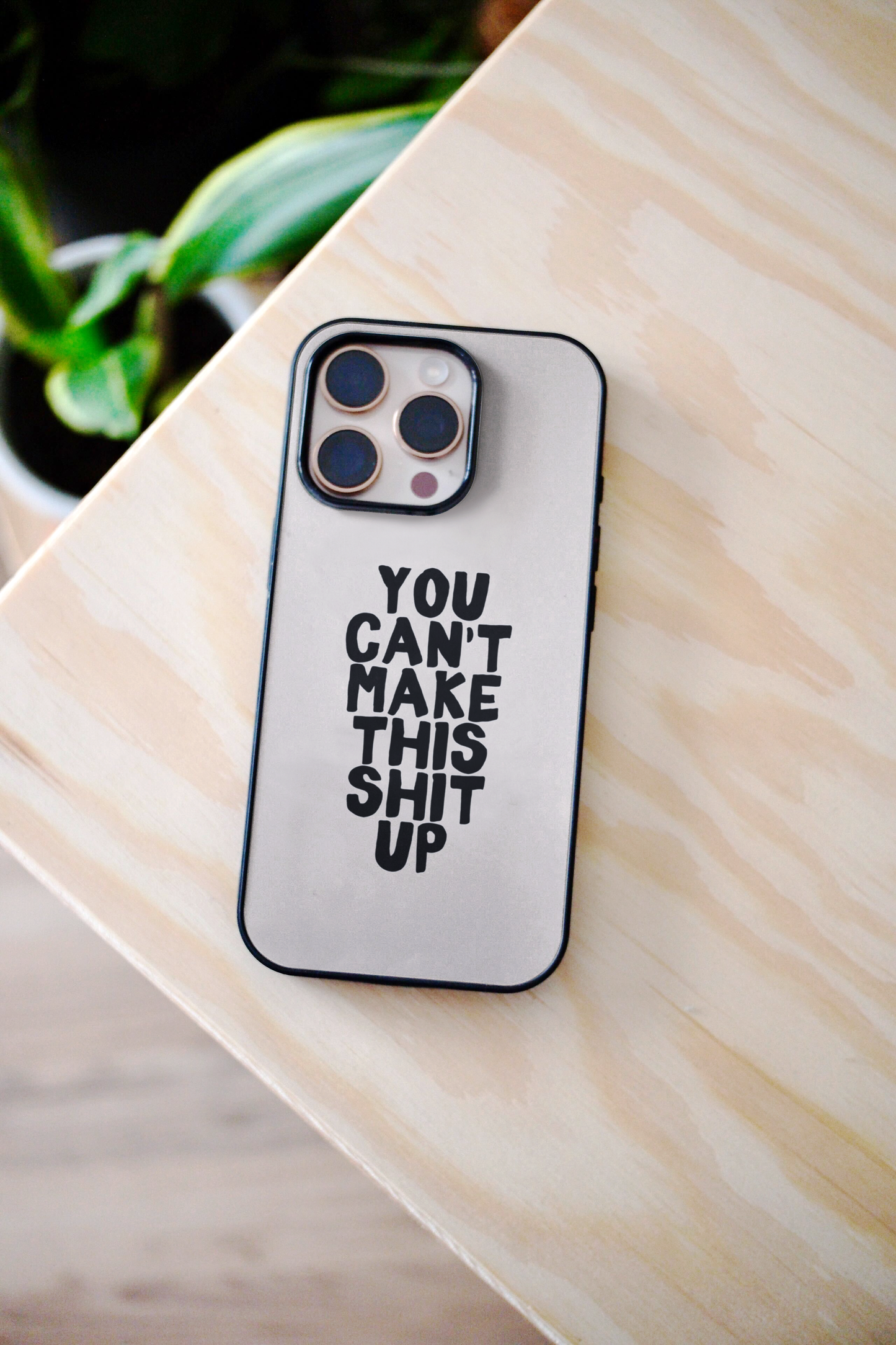You Can't Make This Shit Up | Phone Case