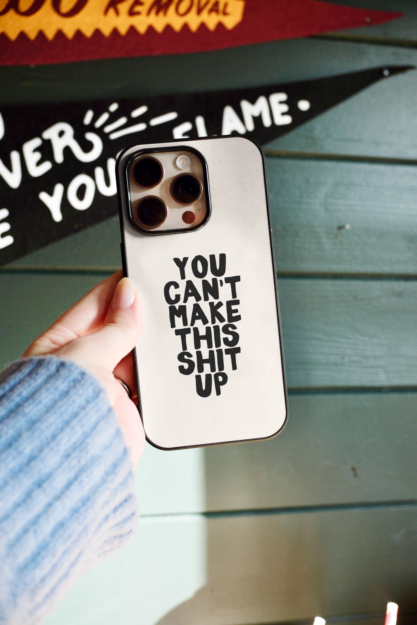 You Can't Make This Shit Up | Phone Case
