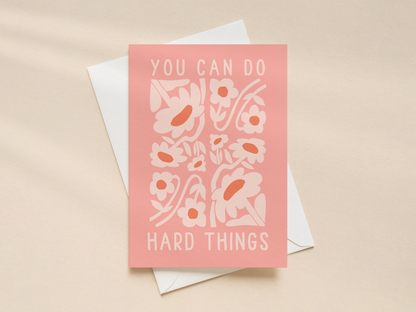 You Can Do Hard Things | Greeting Card