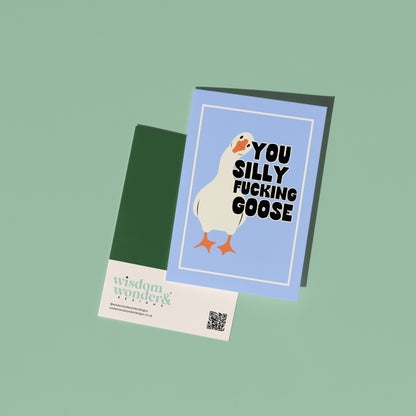 You Silly Fucking Goose | Greeting Card