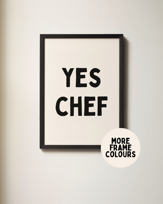 Framed | Yes Chef | Black and Cream | Art Print