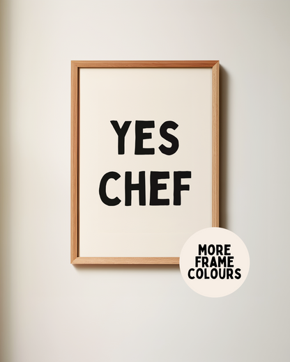 Framed | Yes Chef | Black and Cream | Art Print