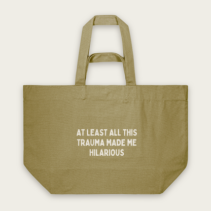 At Least All This Trauma Made Me Hilarious | Tote Bag in Faded Olive (18447_At-Least-All-This_STAU117_Faded-Olive_Tote-Bag_Mockup.png)