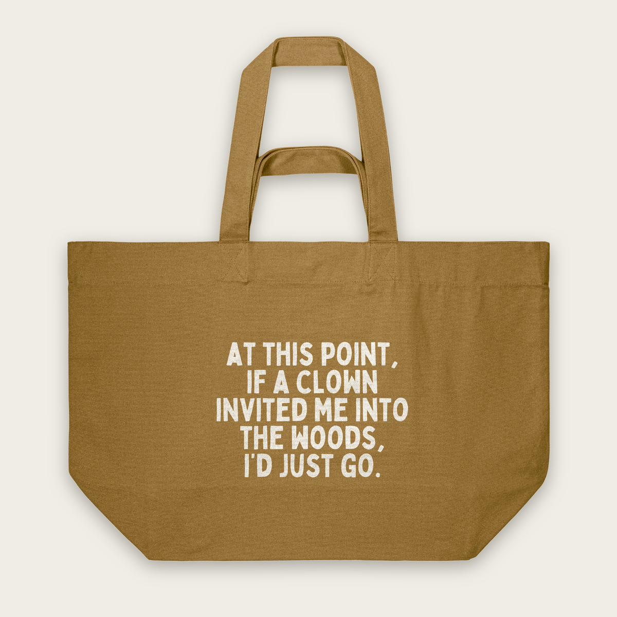 At This Point If A Clown | Tote Bag in Bronze (18454_At-This-Point_STAU117_Bronze_Tote-Bag_Mockup.png)