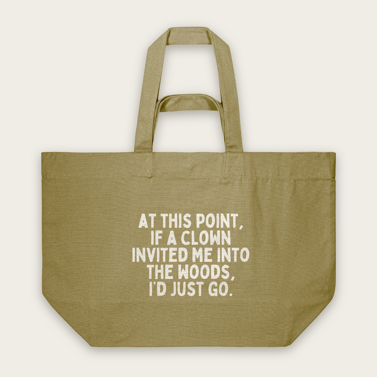 At This Point If A Clown | Tote Bag in Faded Olive (18456_At-This-Point_STAU117_Faded-Olive_Tote-Bag_Mockup.png)