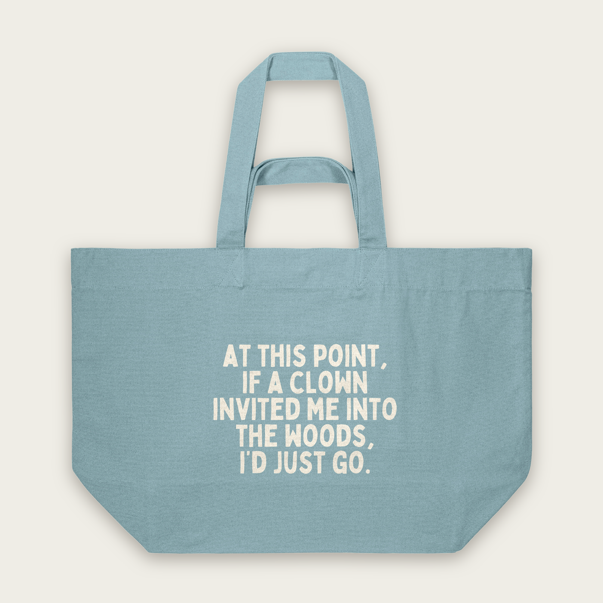 At This Point If A Clown | Tote Bag in Pebble Blue (18460_At-This-Point_STAU117_Pebble-Blue_Tote-Bag_Mockup.png)