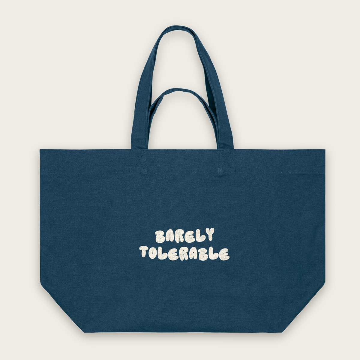 Barely Tolerable | Tote Bag in Deep Teal (18463_Barely-Tolerable_STAU117_Deep-Teal_Tote-Bag_Mockup.png)