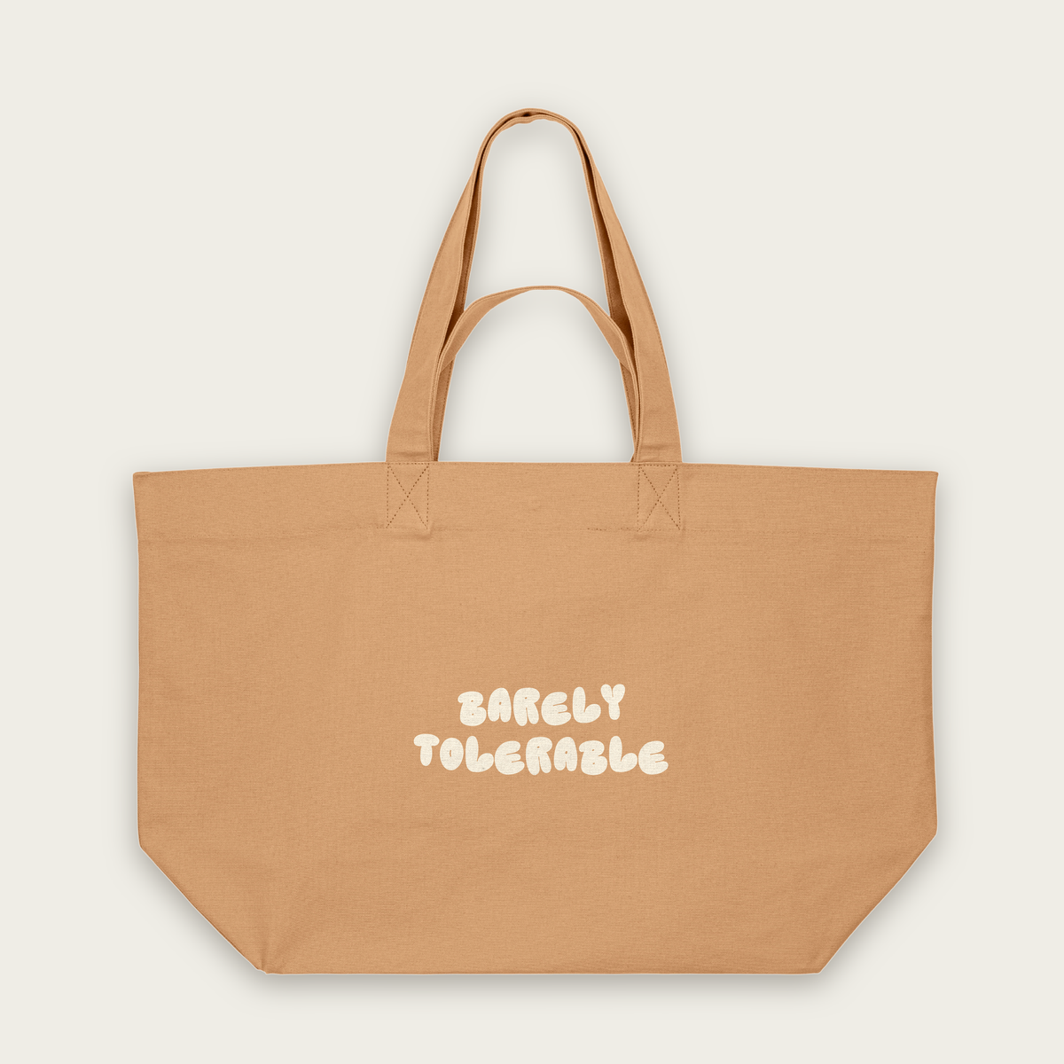 Barely Tolerable | Tote Bag in Latte (18467_Barely-Tolerable_STAU117_Latte_Tote-Bag_Mockup.png)