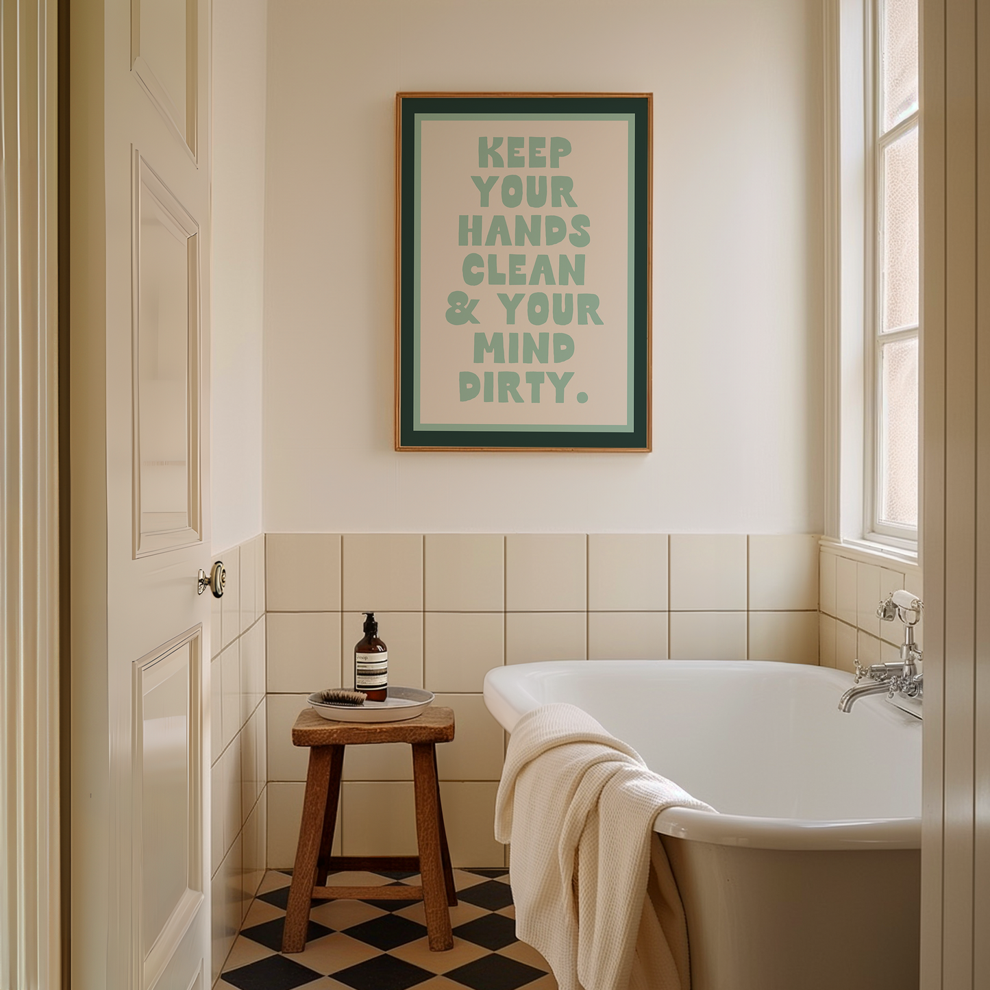 Keep Your Hands Clean & Your Mind Dirty | Forest Green, Seafoam and Cream | Art Print