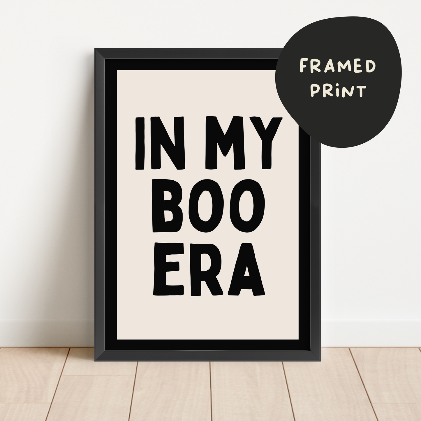 Framed | In My Boo Era | Black and Cream | Art Print