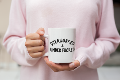 Overworked & Under Fucked | Black | Ceramic Mug