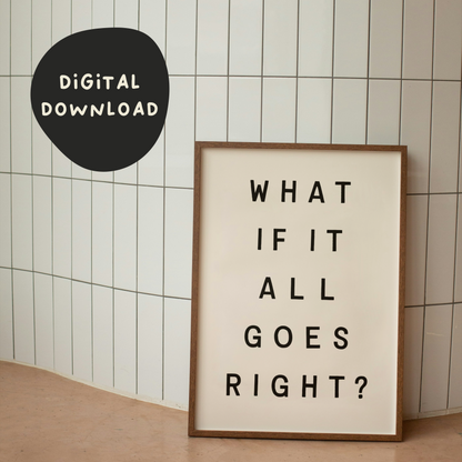 Digital Download | What If It All Goes Right | Black and Cream