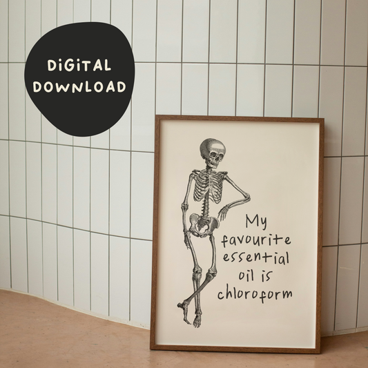 Digital Download | My Favourite Essential Oil Is Chloroform | Skeleton | Black and Cream