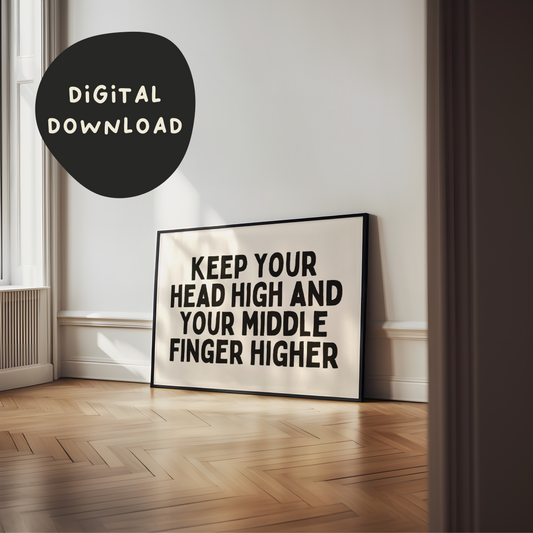 Digital Download | Keep Your Head High | Landscape |  Black and Cream