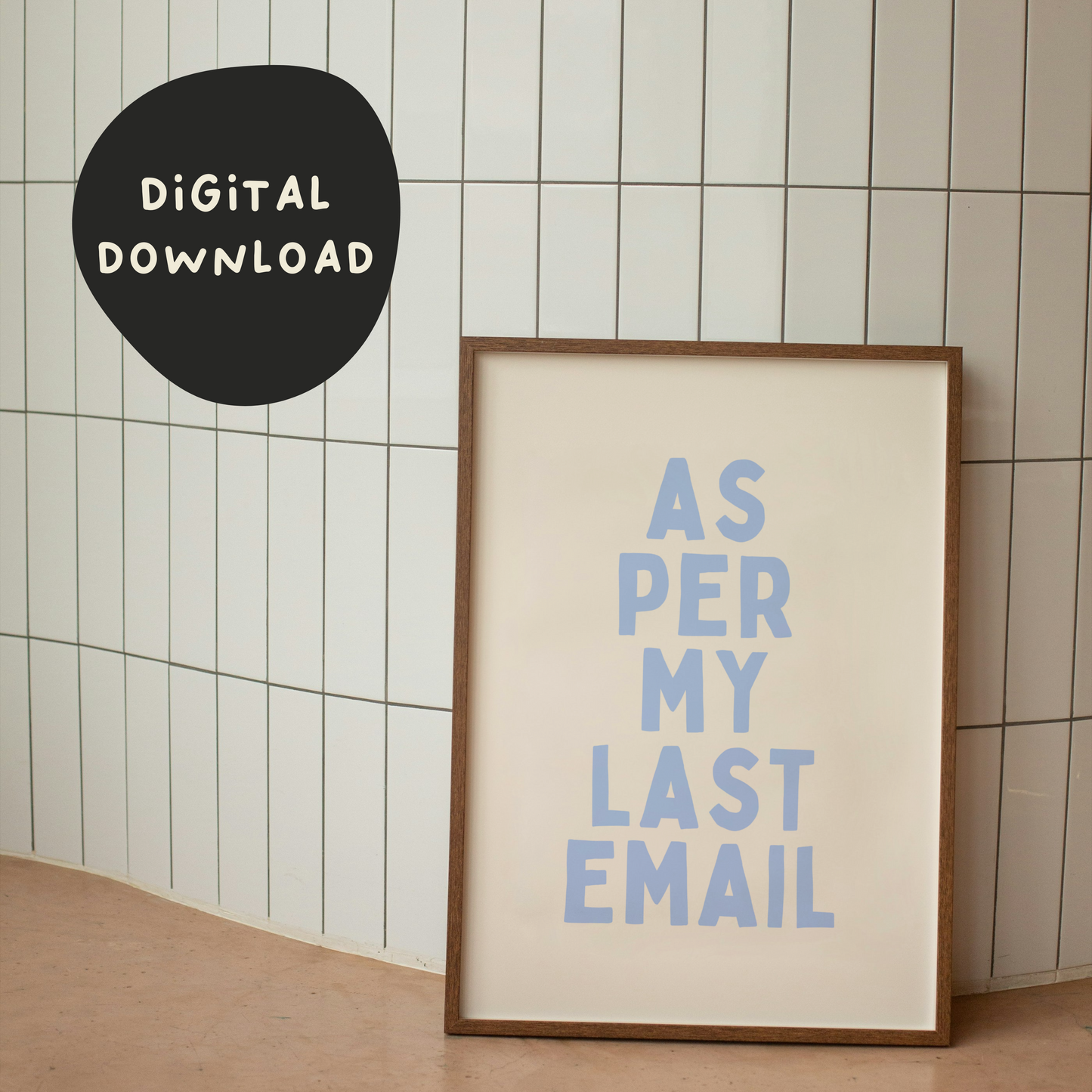 Digital Download | As Per My Last Email | Cornflower Blue and Cream