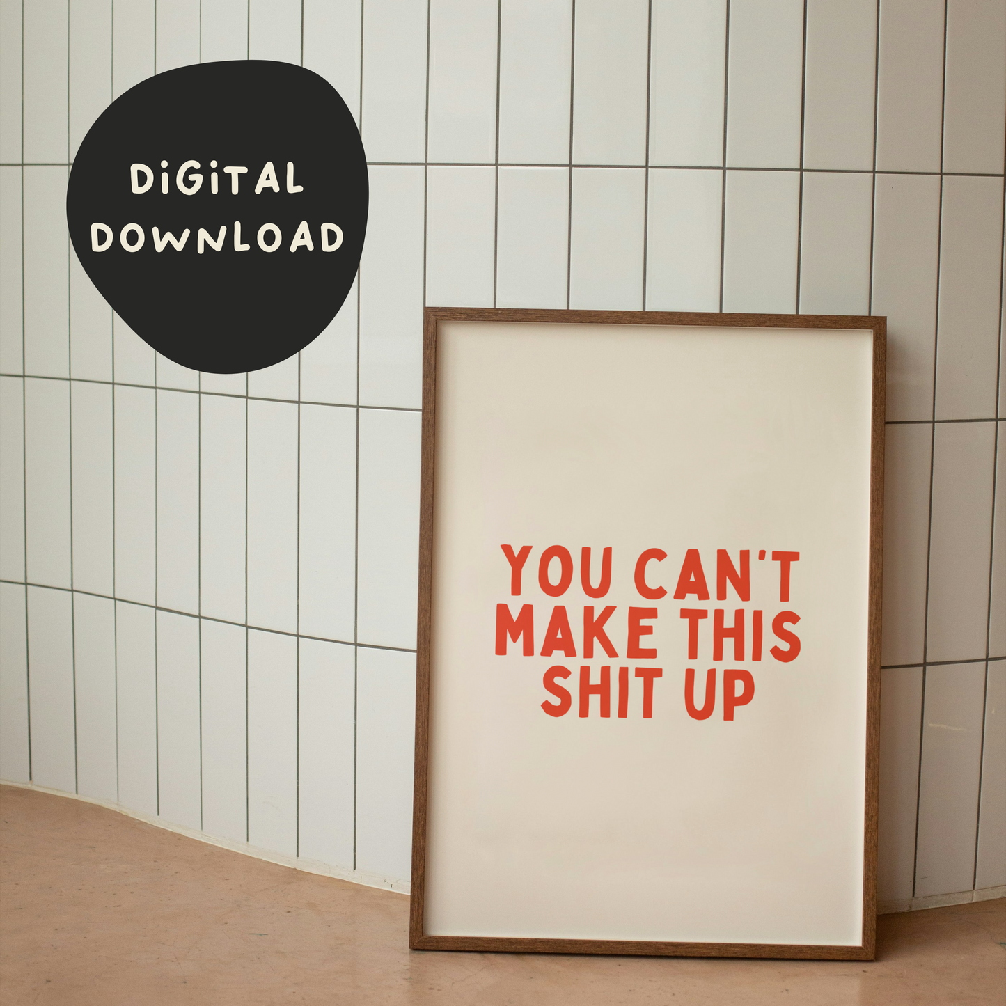 Digital Download |  You Can't Make This Shit Up | Red and Cream