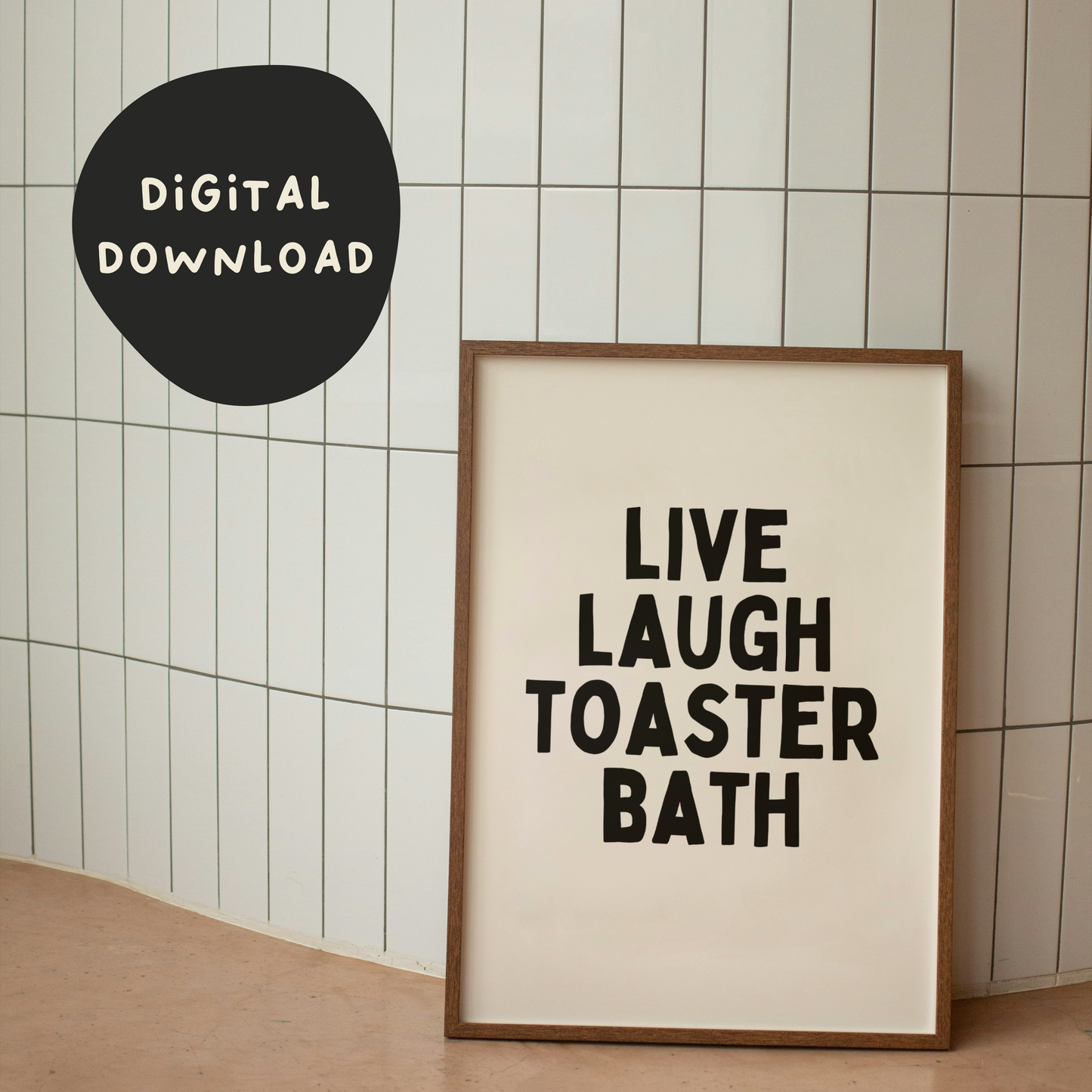 Digital Download | Live Laugh Toaster Bath | Black and Cream