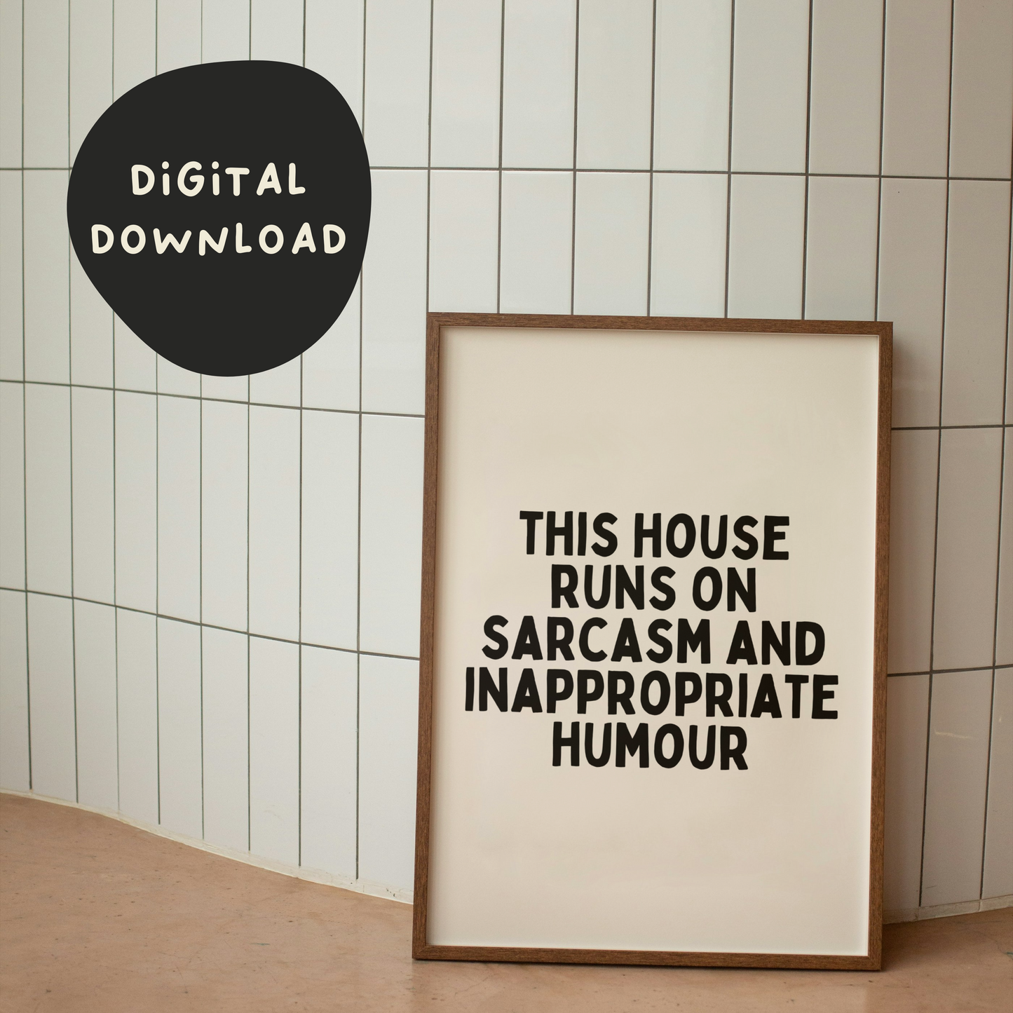 Digital Download |  This House Runs On Sarcasm and Humour | Black and Cream