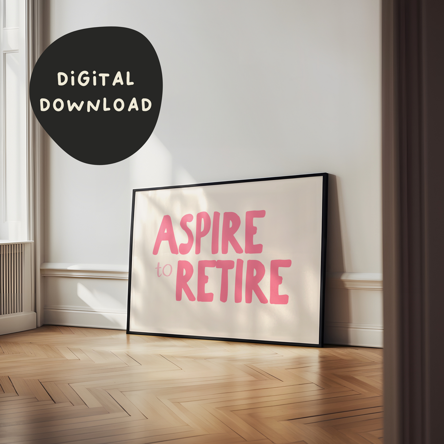 Digital Download | Aspire To Retire | Landscape | Watermelon and Cream