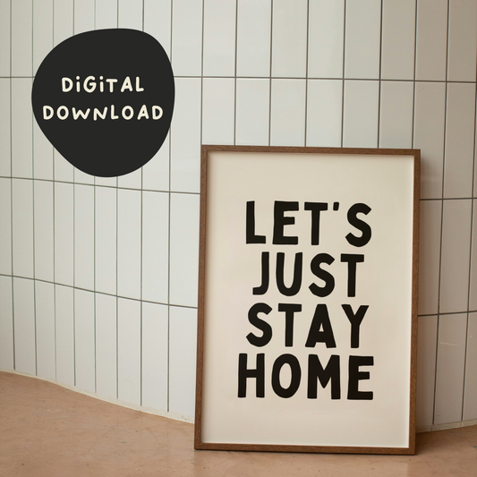 Digital Download | Let's Just Stay Home | Black and Cream