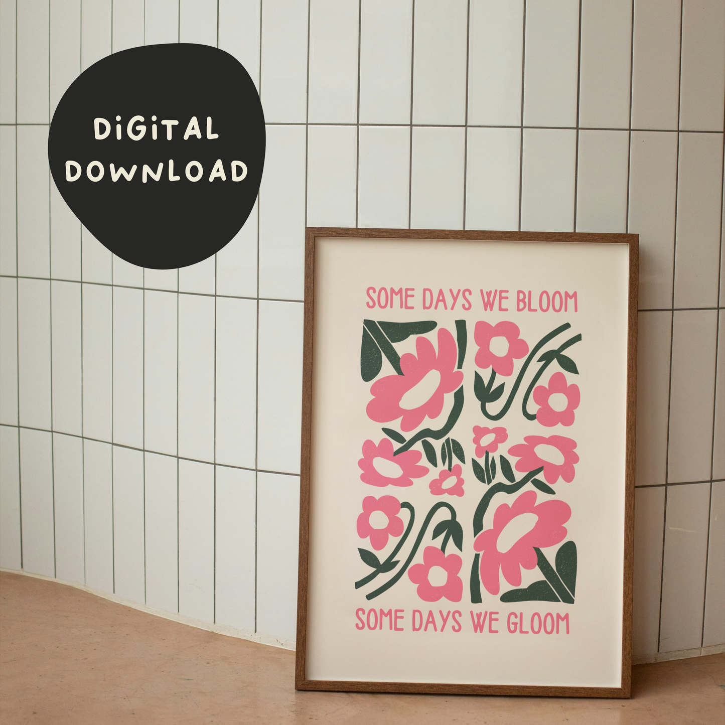 Digital Download | Some Days We Bloom Come Days We Gloom | Hot Pink and Cream