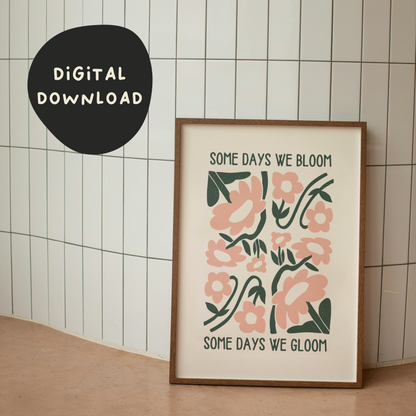 Digital Download | Some Days We Bloom Come Days We Gloom | Peach and Cream