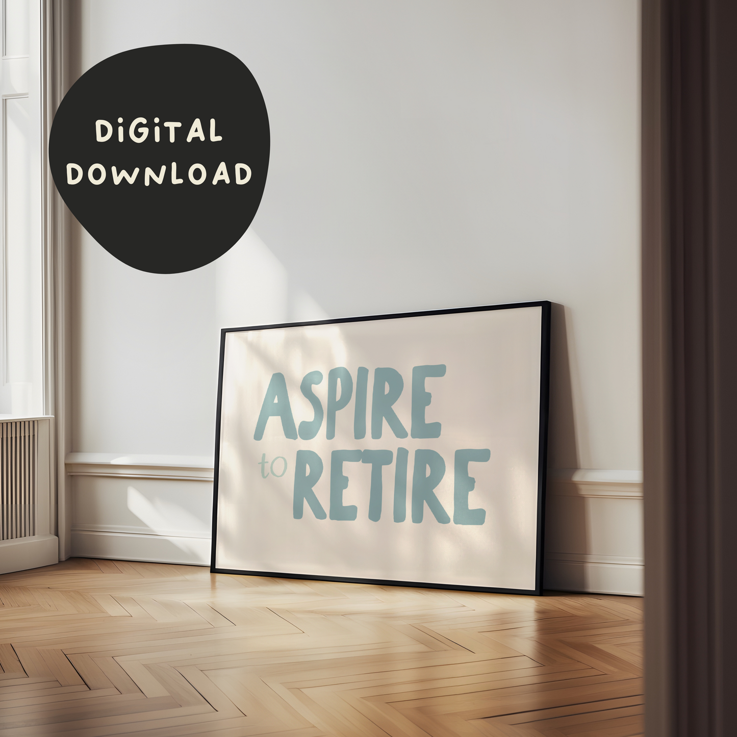 Digital Download | Aspire To Retire | Landscape | Dusty Teal and Cream