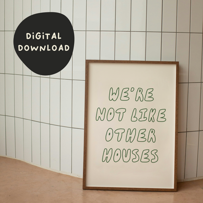 WISDOM & WONDER X HEY WONDER | Digital Download | We're Not Like Other Houses | Forest Green & Cream