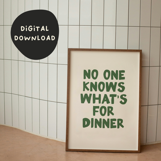 WISDOM & WONDER X HEY WONDER | Digital Download | No One Knows What's For Dinner | Hunter Green and Cream