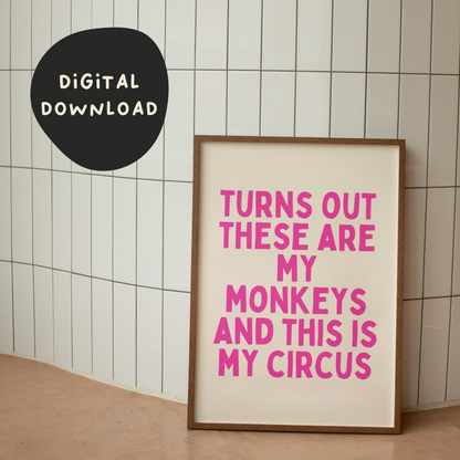 Digital Download |  Turns Out These Are My Monkeys | Hot Pink and Cream