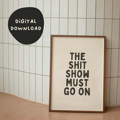 Digital Download |  The Shit Show Must Go On | Black and Cream