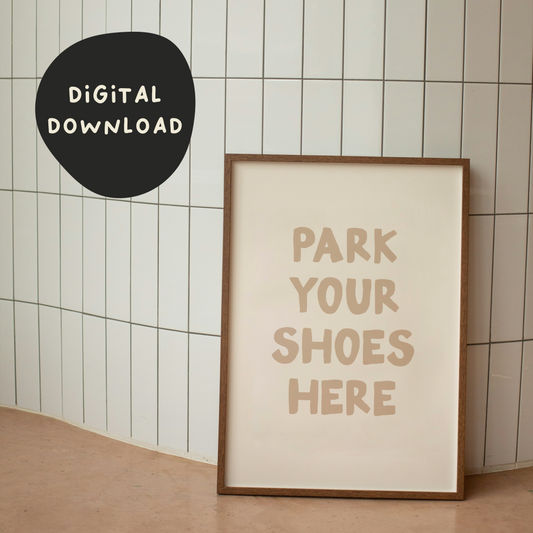 WISDOM & WONDER X HEY WONDER | Digital Download | Park Your Shoes Here | Toast and Cream