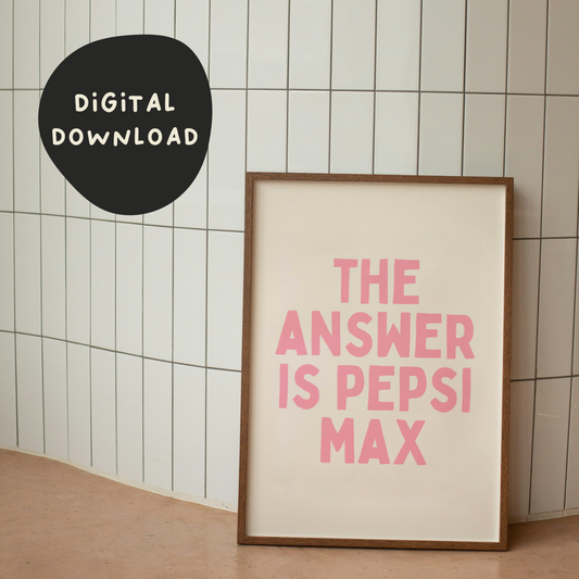 Digital Download | The Answer Is Pepsi Max | Blush Pink and Cream