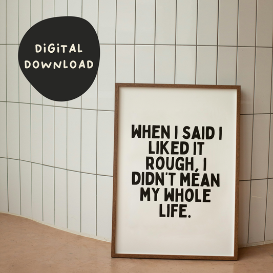 Digital Download | When I Said I Liked It Rough | Black and White