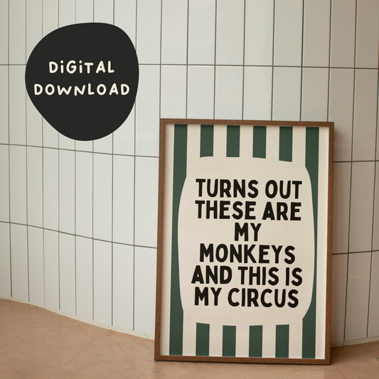 Digital Download | Turns Out These Are My Monkeys | Forest Green & Cream
