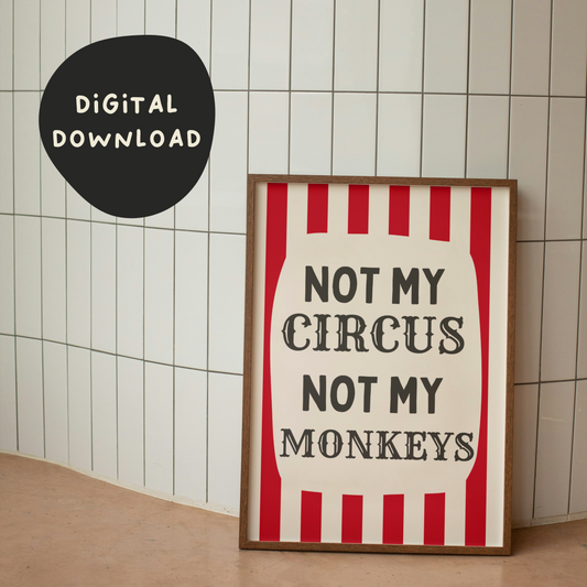 Digital Download | Not My Circus Not My Monkeys | Red Stripe and Cream