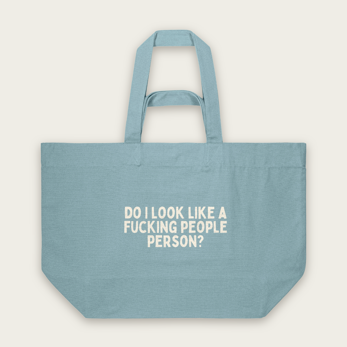 Do I Look Like A Fucking People Person | Tote Bag in Pebble Blue (18486_Do-I-Look-Like-A-Fucking-People-Person_STAU117_Pebble-Blue_Tote-Bag_Mockup.png)
