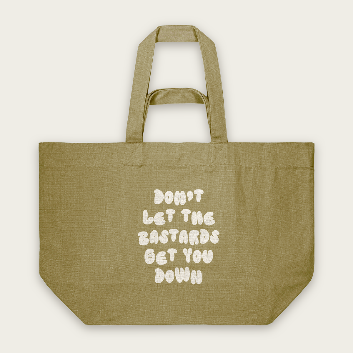 Don't Let The Batards Get You Down | Tote Bag in Faded Olive (18500_Don't-Let-The-Bastards-Get-You-Down_STAU117_Faded-Olive_Tote-Bag_Mockup.png)
