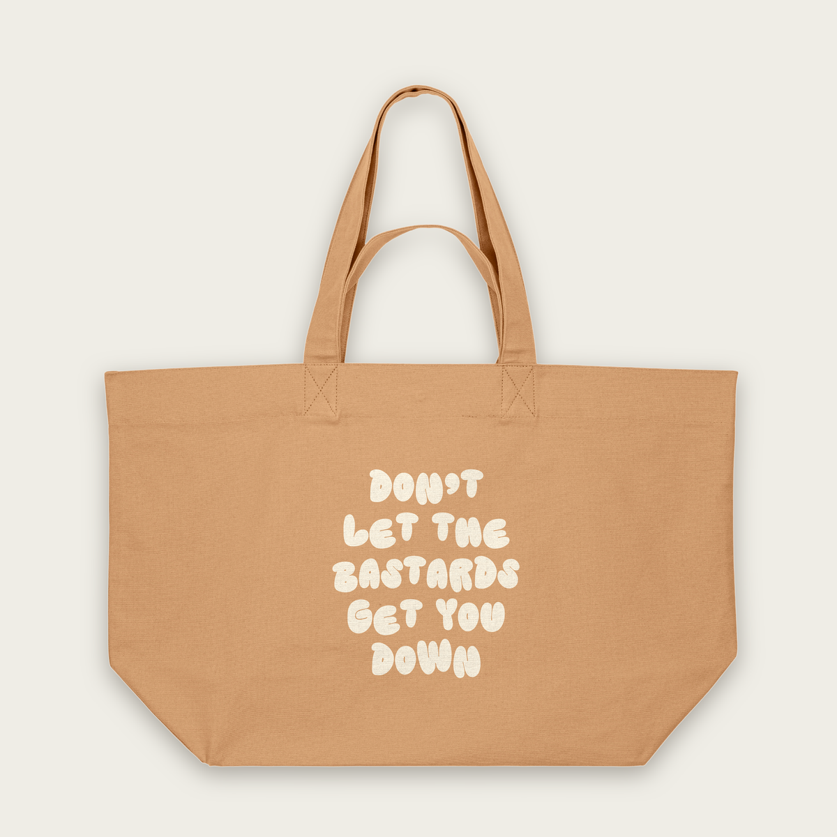 Don't Let The Batards Get You Down | Tote Bag in Latte (18502_Don't-Let-The-Bastards-Get-You-Down_STAU117_Latte_Tote-Bag_Mockup.png)
