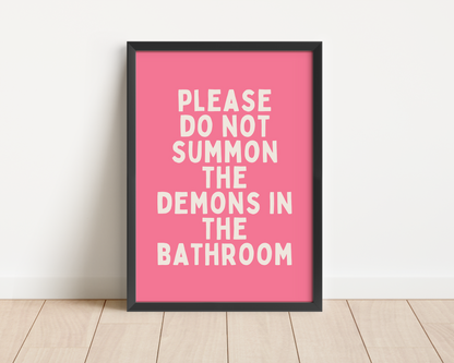 Framed | Please Do Not Summon The Demons In The Bathroom | Cream and Watermelon | Art Print