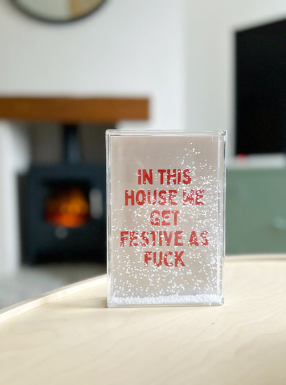 In This House We Get Festive As Fuck | Red and Cream | Acrylic Snow Block