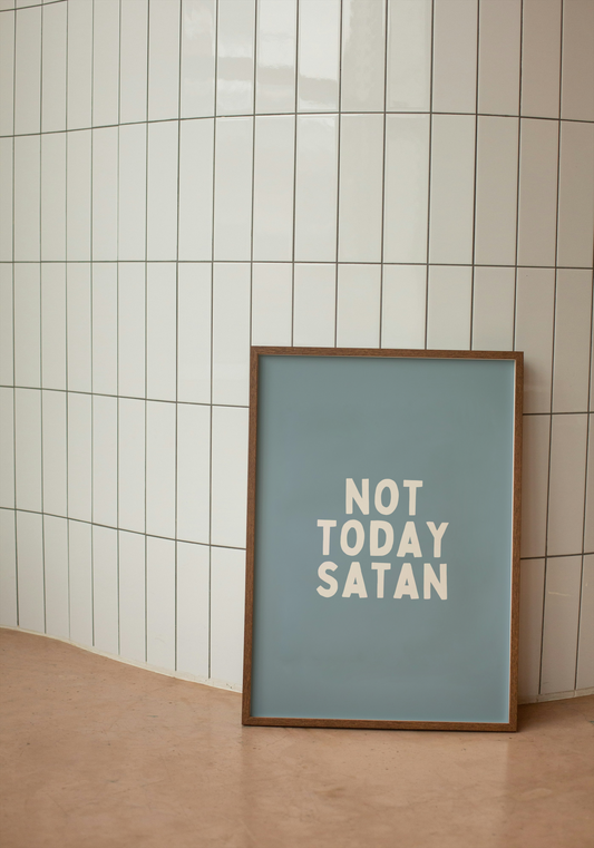 Not Today Satan | Dusty Blue and Cream | Art Print