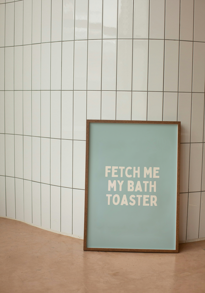 Fetch Me My Bath Toaster | Cream and Seafoam | Art Print