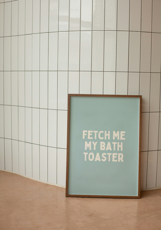 Fetch Me My Bath Toaster | Cream and Seafoam | Art Print