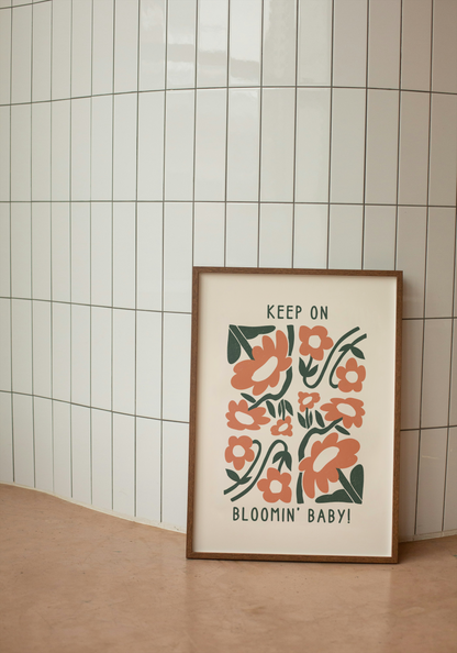 Keep On Bloomin' Baby | Forest Green and Cream | Art Print