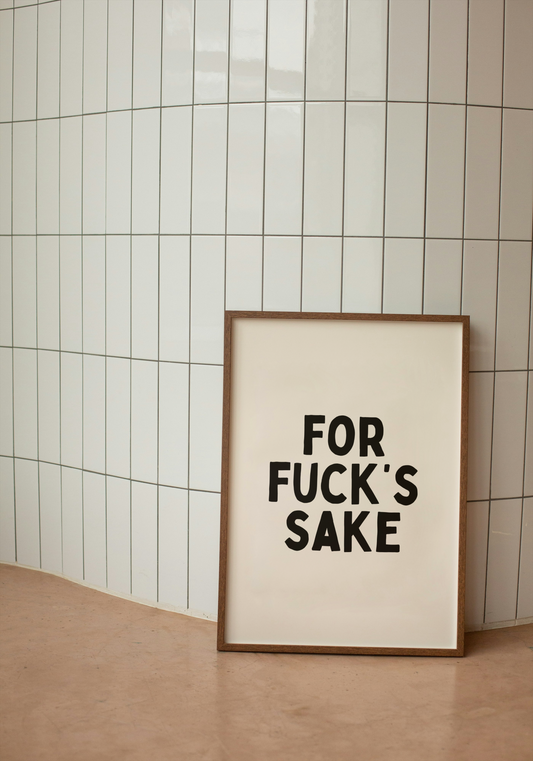 For Fuck's Sake | Black and Cream | Art Print