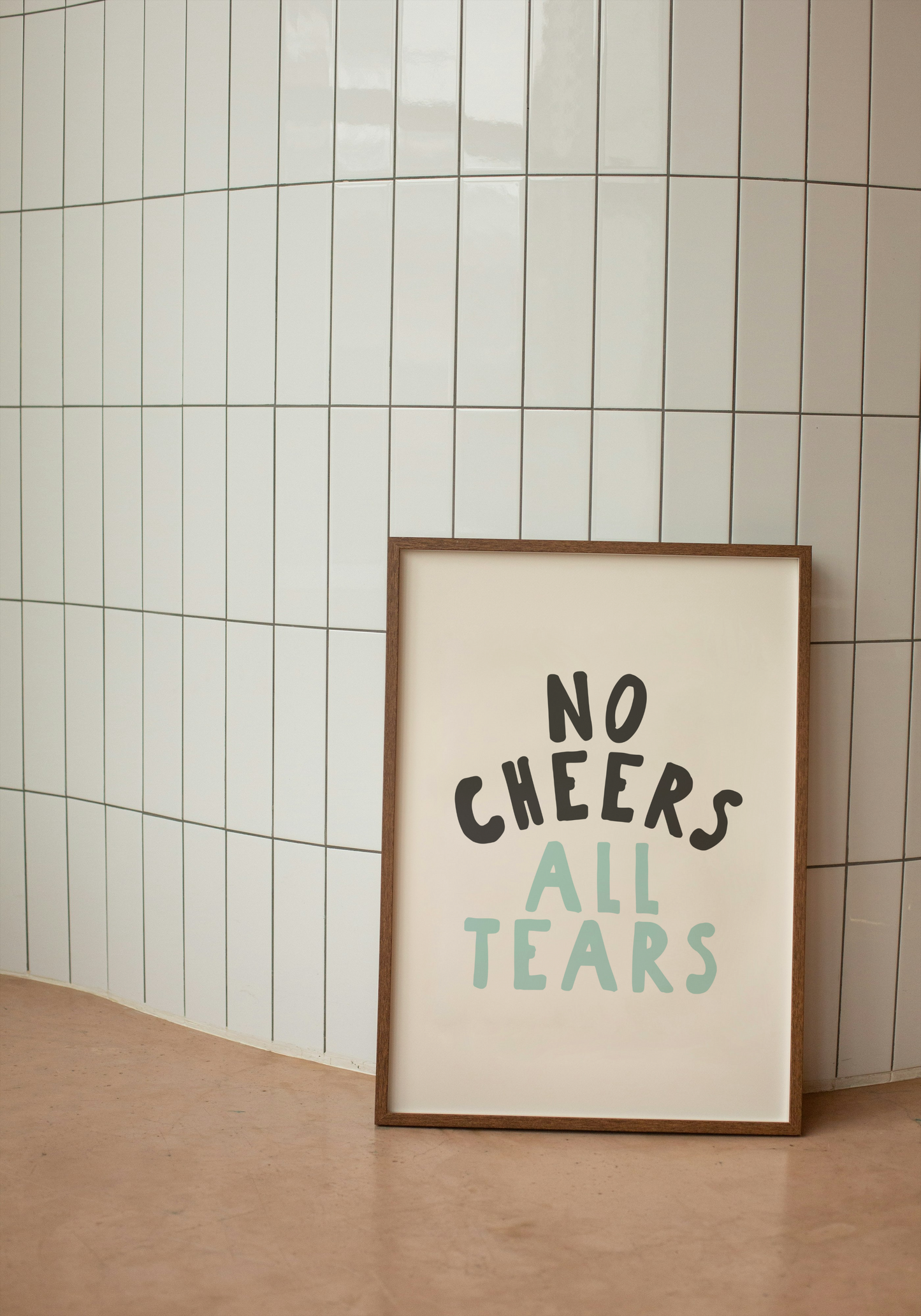 No Cheers All Tears | Charcoal and Seafoam | Art Print