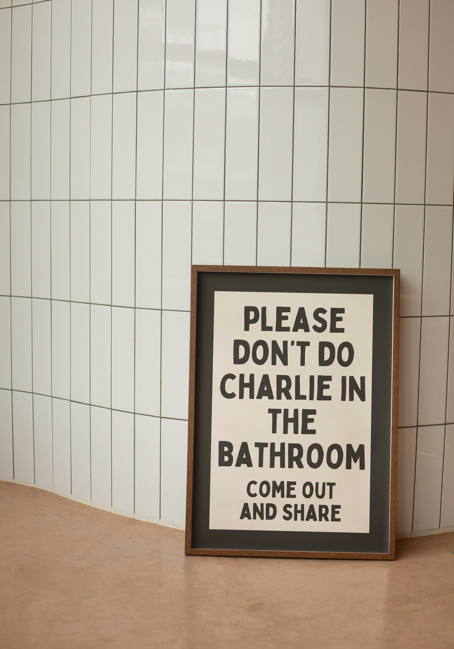 Please Don't Do Charlie In The Bathroom | Black |  Art Print