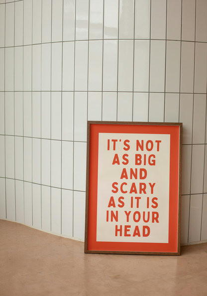 It's Not As Big And Scary As It Is In Your Head | Red and Cream | Art Print